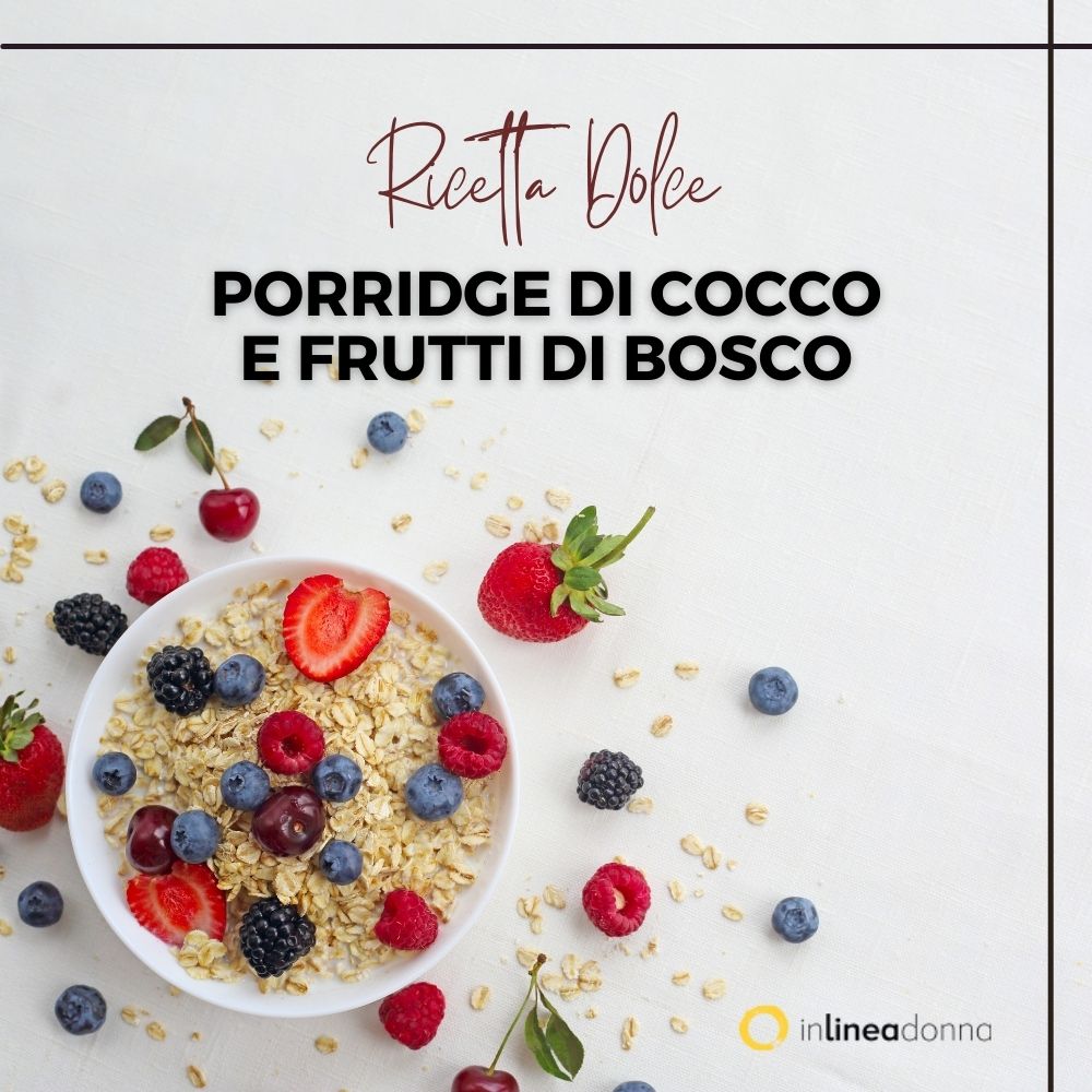 Porridge di cocco e frutti di bosco